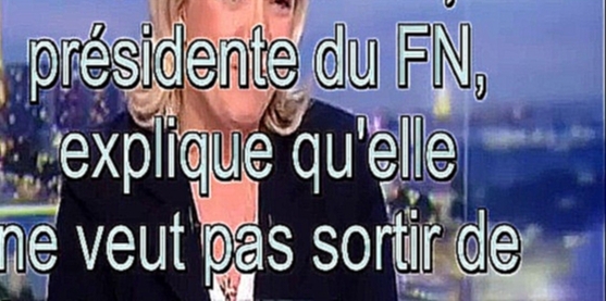 Видеоклип на песню UE - 2016 - Le FN ne veut pas sortir de l'UE, Marine Lepen le dit clairement sur TF1