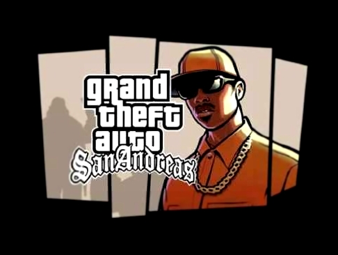 Видеоклип на песню Из ГТА Сан Андреас - Rockstar Games - Grand Theft Auto San Andreas