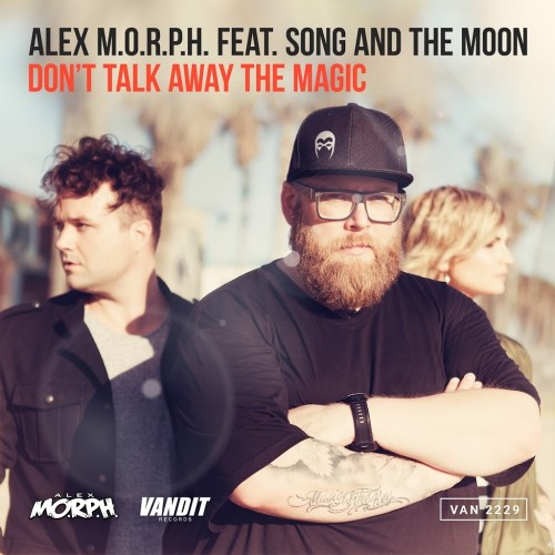 Alex M.O.R.P.H. - Don't Talk Away the Magic (feat. Song and the Moon) [Heatbeat Remix Extended] фото