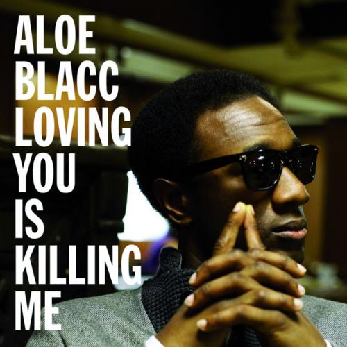 Aloe Blacc - Loving You Is Killing Me фото