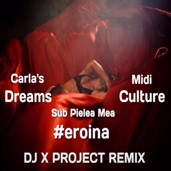 Carla's Dreams / Midi Culture - Sub Pielea Mea фото