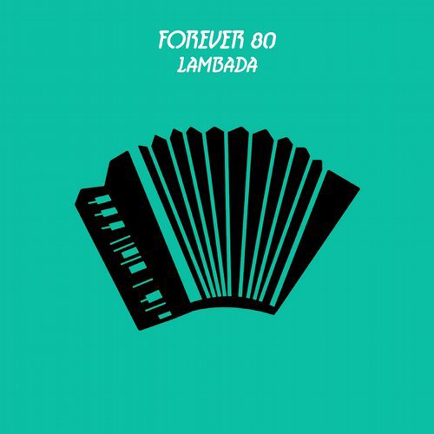 Forever 80 - Lambada (Electro House Edit) фото