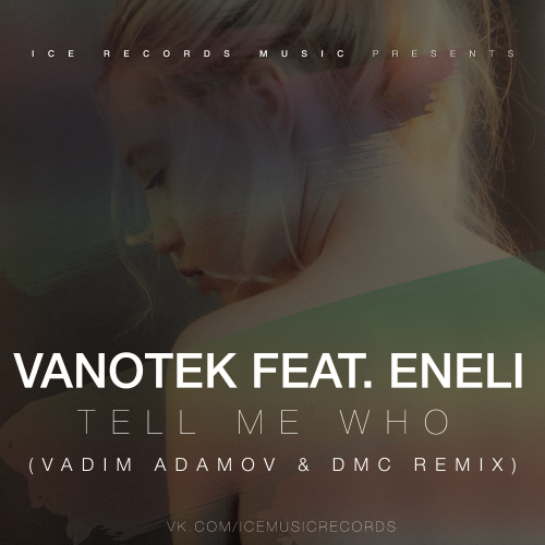 Vanotek - Tell Me Who фото