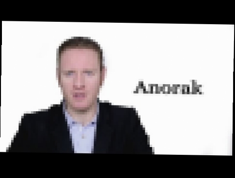 Видеоклип на песню анарак ворди - Anorak - Meaning | Pronunciation || Word Wor(l)d - Audio Video Dictionary