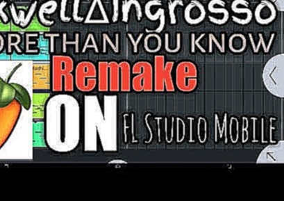 Видеоклип на песню Know - Axwell & Ingrosso - "More than You know" + Remake on FL Studio Mobile