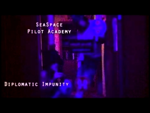 Видеоклип на песню Bad Idea - SeaSpace Pilot Academy - "DiplomaticImpunity"