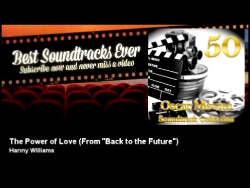 Видеоклип на песню The Power of Love (The from "Back to the Future" Soundtrack) - Hanny Williams - The Power of Love - From "Back to the Future"