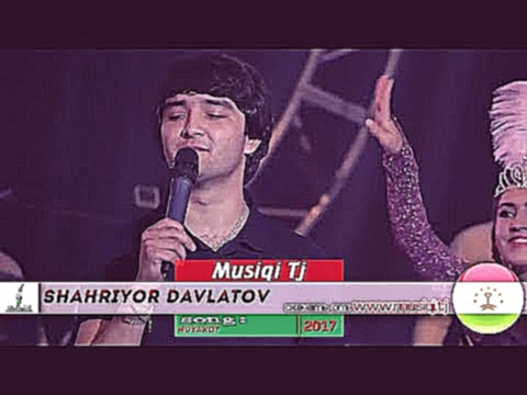 Видеоклип на песню Муякот 2017 Muyakot 2017 [ Musiqi.tj ] - Шахриёр Давлатов - Муякот 2017 | Shahriyor Davlatov - Muyakot 2017
