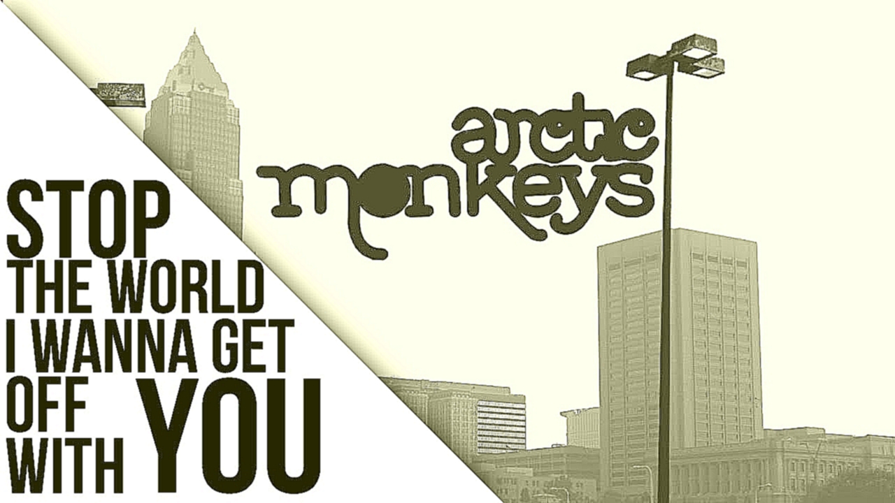 Видеоклип на песню Mask Off - Arctic Monkeys - Stop The World I Wanna Get Off With You [Lyrics]