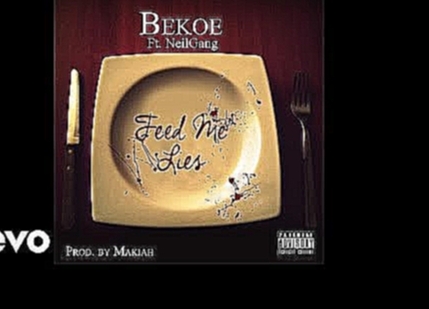 Видеоклип на песню Feed Me Lies - Bekoe - Feed Me Lies (Audio) ft. NeilGang