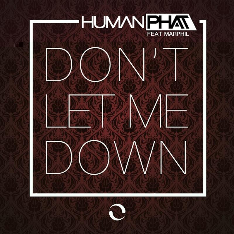 Human Phat - Don't Let Me Down (feat. Marphil) [Apek Remix] фото