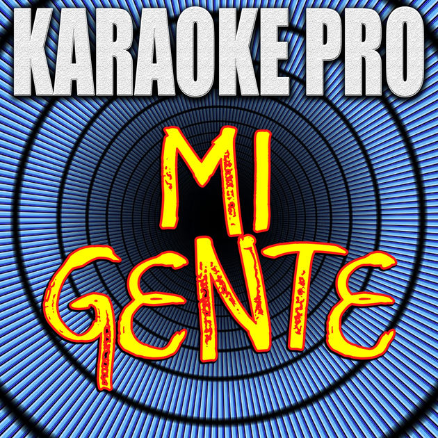 Karaoke Pro - Mi Gente (Originally Performed by J Balvin & Willy William) фото