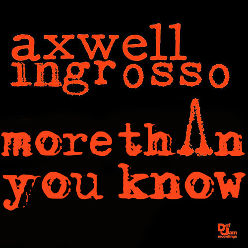 More Than You Know - Axwell, Ingrosso фото