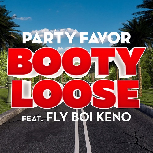 Party Favor - Booty Loose (feat. Fly Boi Keno) фото