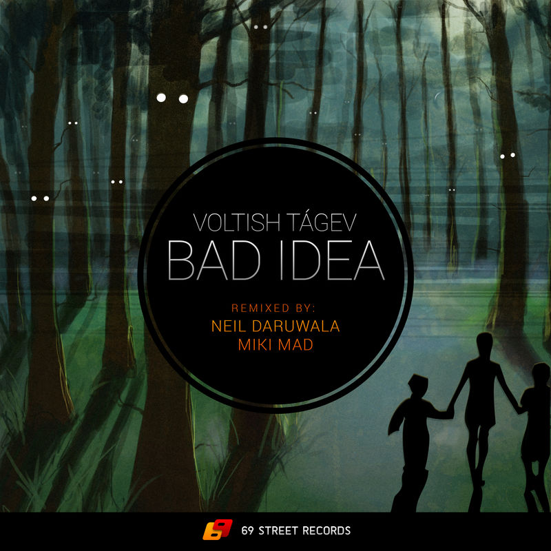 Voltish Tagev - Bad Idea (Miki Mad Remix) фото