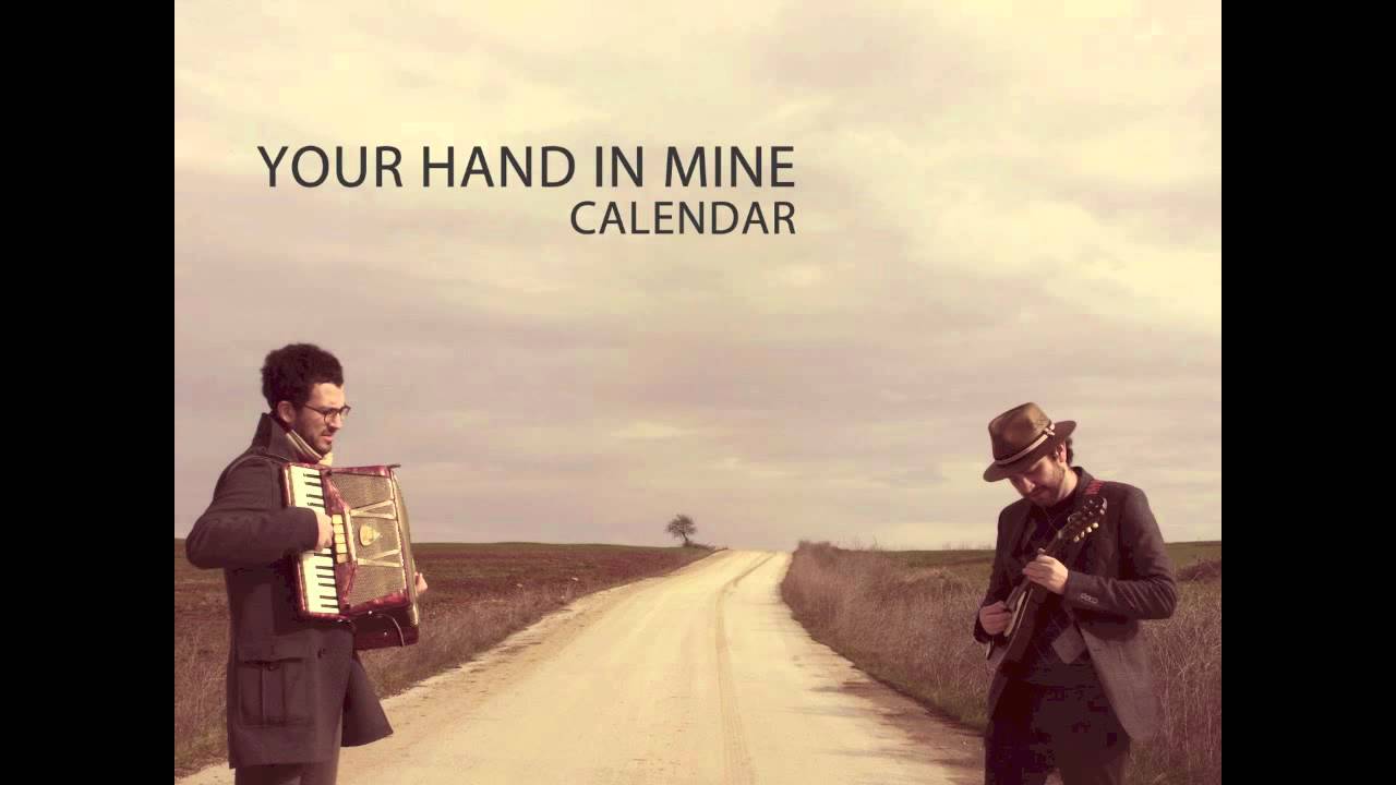 Your Hand in Mine - Calendar фото